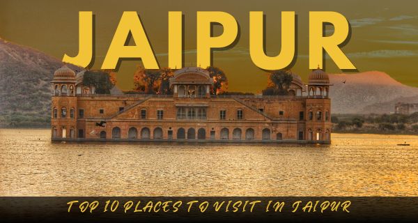 Places to visit in Jaipur